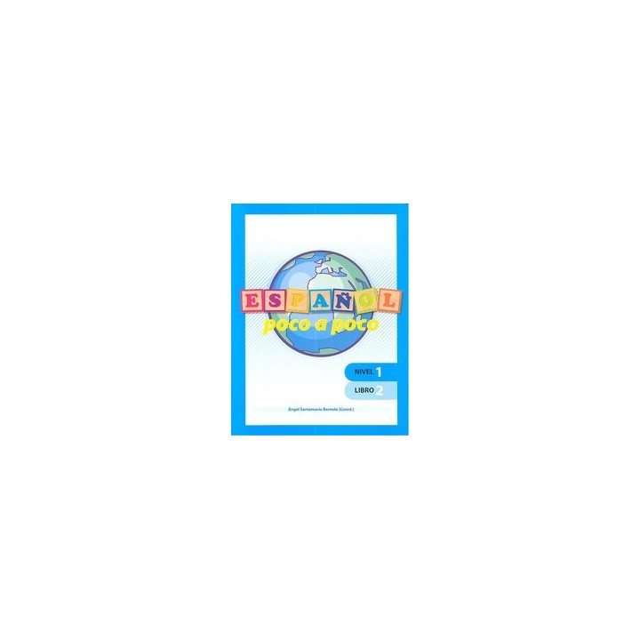 ESPAÑOL POCO A POCO NIVEL 1 LIBRO 2