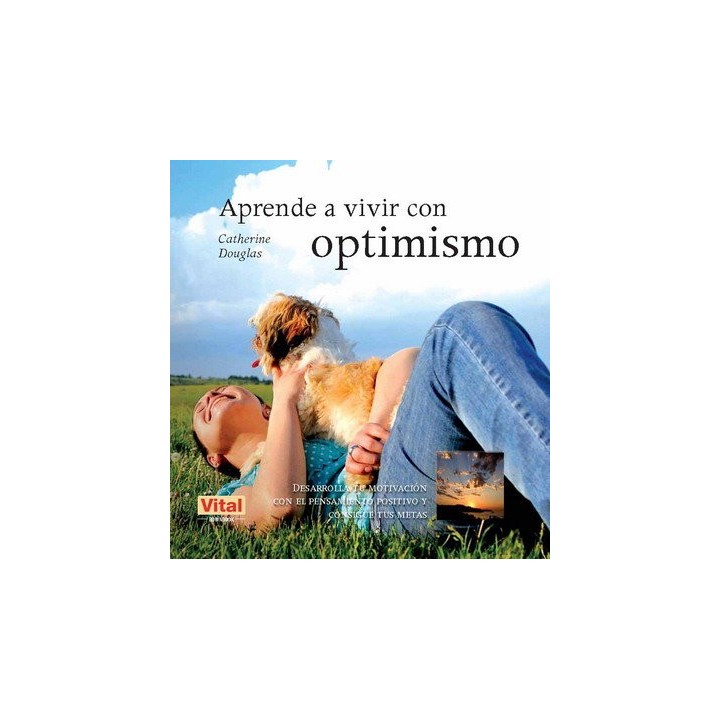 APRENDE A VIVIR CON OPTIMISMO