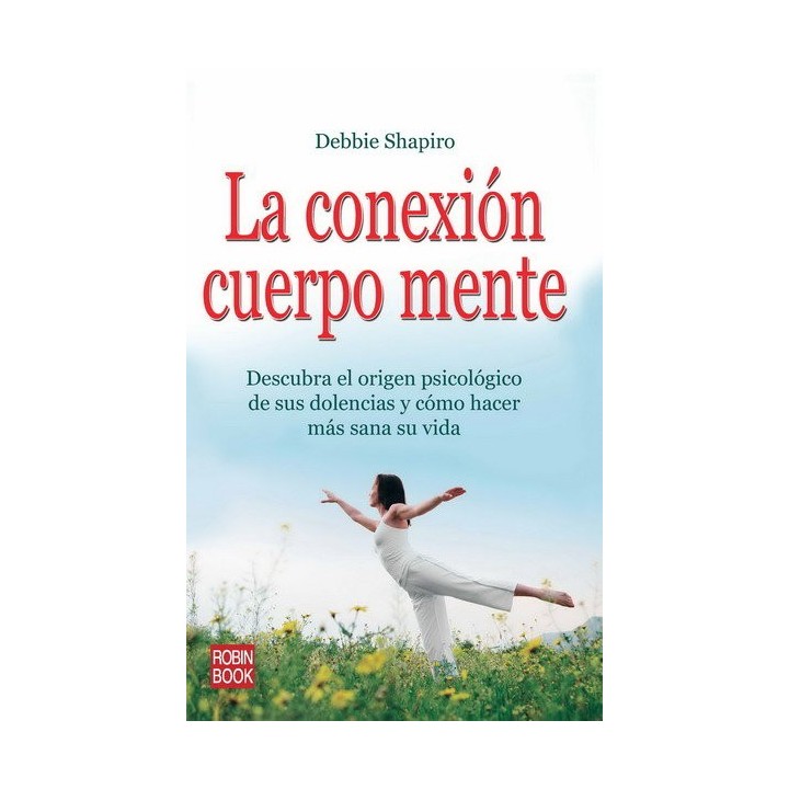 CONEXION CUERPO MENTE,LA