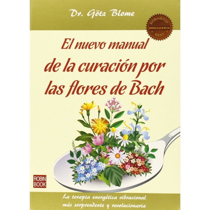 NUEVO MANUAL DE LA CURACION POR FLORES DE BACH