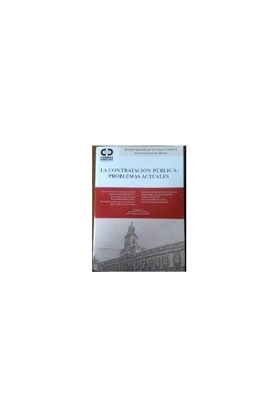 LA CONTRATACIÓN PÚBLICA: PROBLEMAS ACTUALES.