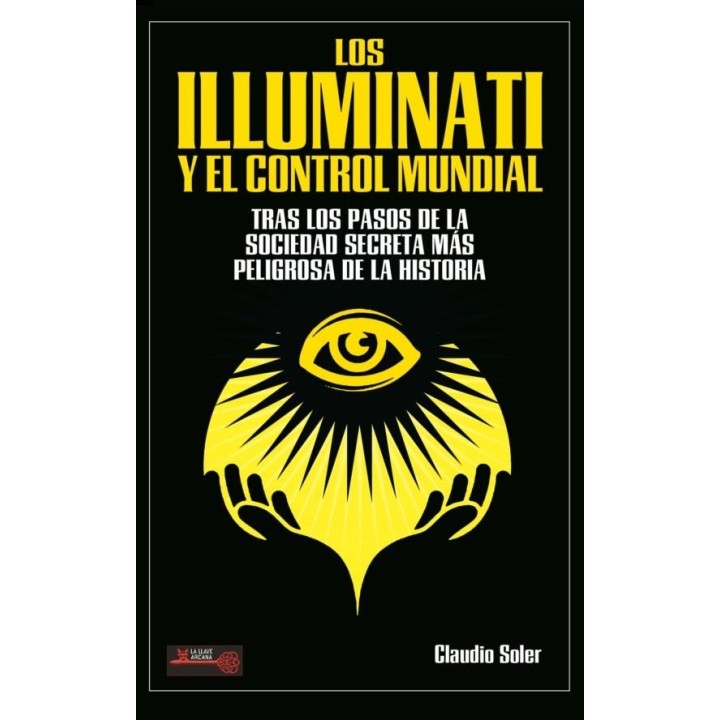 LOS ILLUMINATI Y EL CONTROL MUNDIAL