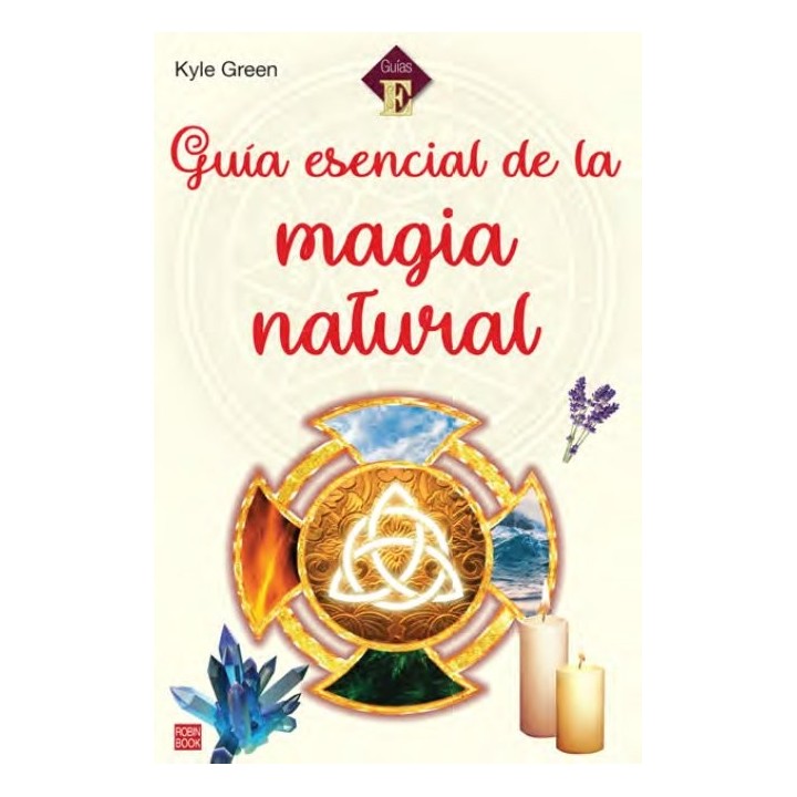 GUIA ESENCIAL DE LA MAGIA NATURAL