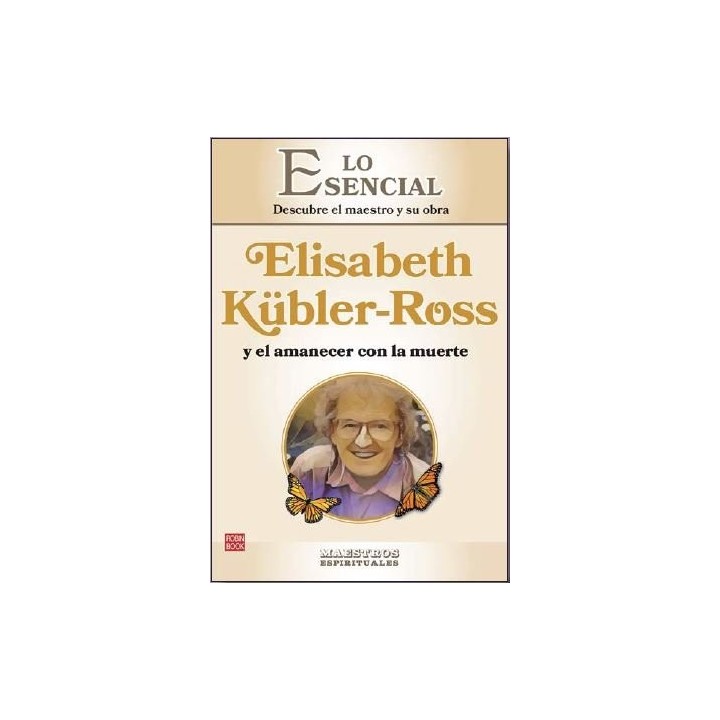 ELISABETH KUBLER-ROSS Y EL AMANECER CON LA MUERTE