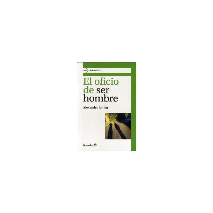 OFICIO DE SER HOMBRE,EL