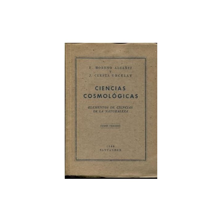 CIENCIAS COSMOLÓGICAS. CURSO PRIMERO: ELEMENTOS DE CIENCIAS DE LA NATURALEZA.