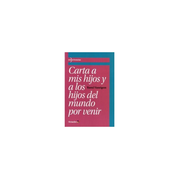 CARTA A MIS HIJOS Y A LOS HIJOS DEL MUNDO POR VENIR