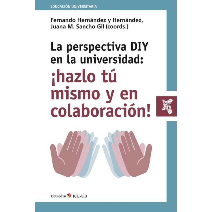 PERSPECTIVA DIY EN LA UNIVERSIDAD HAZLO TU MISMO Y EN COLAB