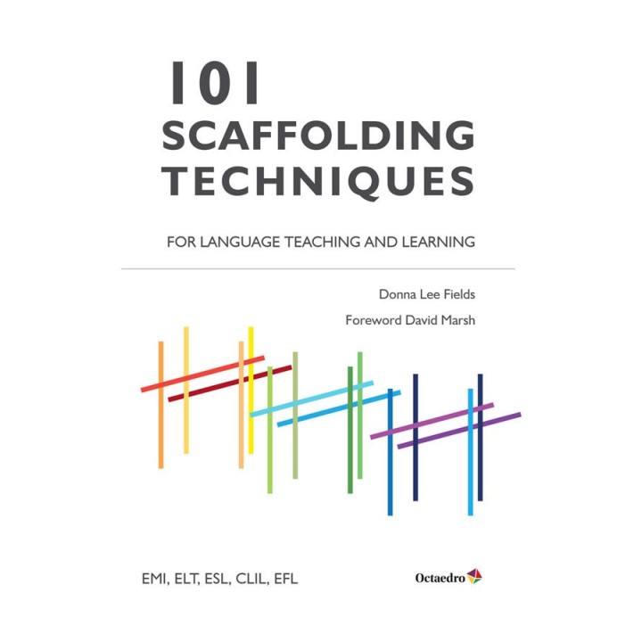 101 SCAFFOLDING TECHNIQUES FOR LANGUAGES TEACHING AND LEARNI