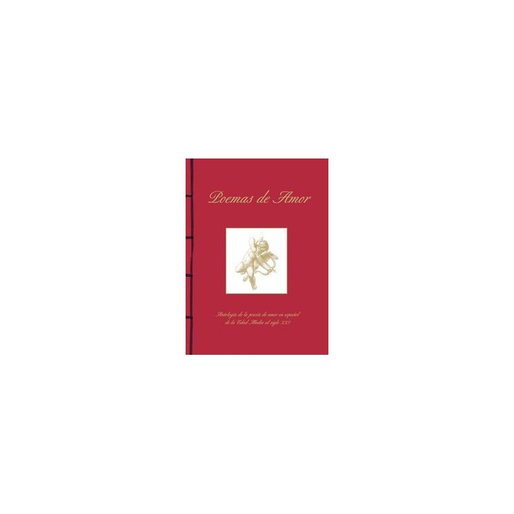 POEMAS DE AMOR ANTOLOGIA DE LA POESIA DE AMOR EN ESPAÑOL D