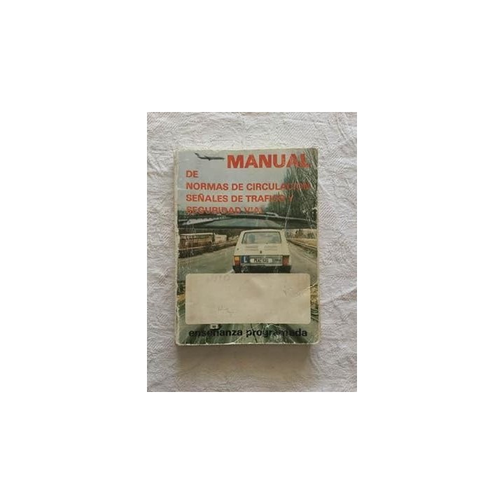 MANUAL DE NORMAS DE CIRCULACION SEÑALES DE TRAFICO Y SEGURIDAD VIAL