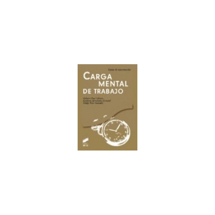 CARGA MENTAL DE TRABAJO. GUIA DE INTERVENCION
