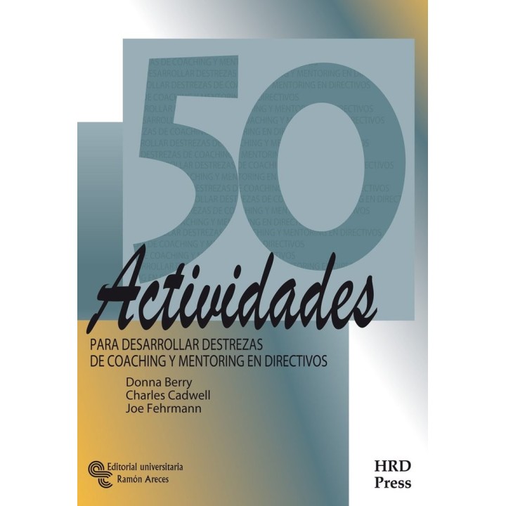 50 ACTIVIDADES PARA DESARROLLAR DESTREZAS DE COACHING Y MENT