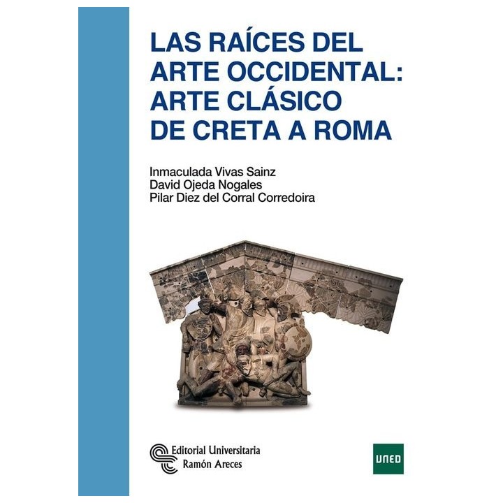 LAS RAICES DEL ARTE OCCIDENTAL ARTE CLASICO DE CRETA A ROMA