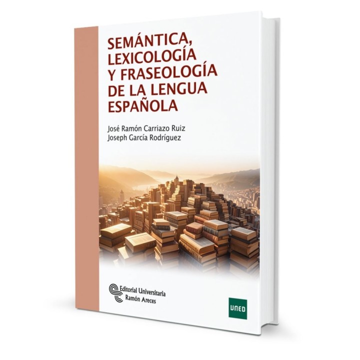 SEMANTICA LEXICOLOGIA Y FRASEOLOGIA DE LA LENGUA ESPAÑOLA