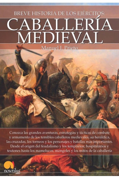 BREVE HISTORIA DE LA CABALLERIA MEDIEVAL