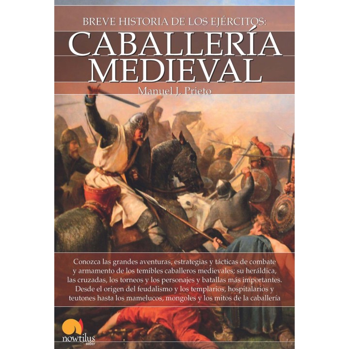 BREVE HISTORIA DE LA CABALLERIA MEDIEVAL