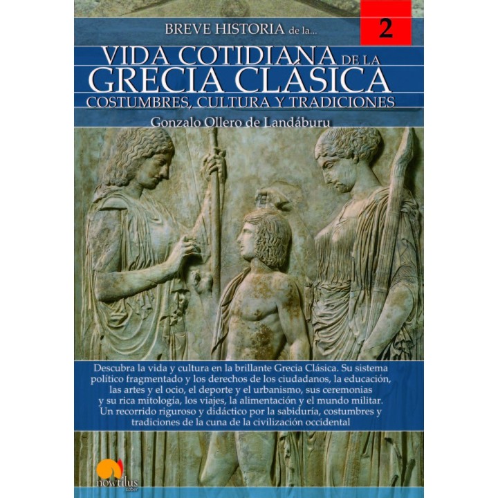 BREVE HISTORIA DE LA VIDA COTIDIANA DE LA GRECIA CLASIC