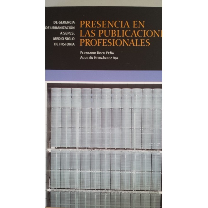 De Gerencia de Urbanización a SEPES, medio siglo de historia: presencia en las publicaciones profesionales