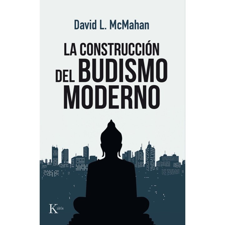 CONSTRUCCION DEL BUDISMO MODERNO,LA