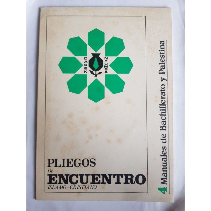 Pliegos de Encuentro Islamo - Cristiano. 4 Manuales de Bachillerato y Palestina.