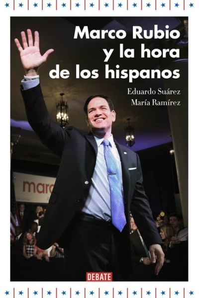 MARCO RUBIO Y EL AUGE DE LOS HISPANOS