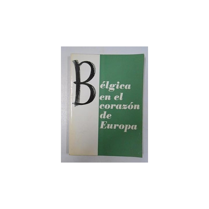 BÉLGICA EN EL CORAZÓN DE EUROPA