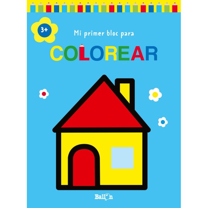 MI PRIMER BLOC PARA COLOREAR CASA +3
