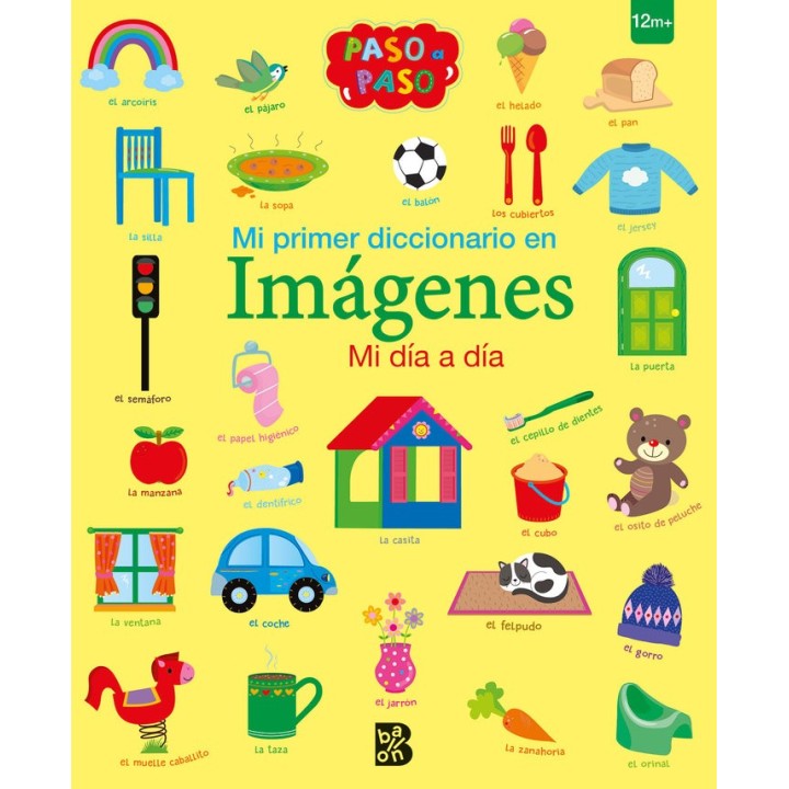 MI PRIMER DICCIONARIO EN IMAGENES MI DIA A DIA