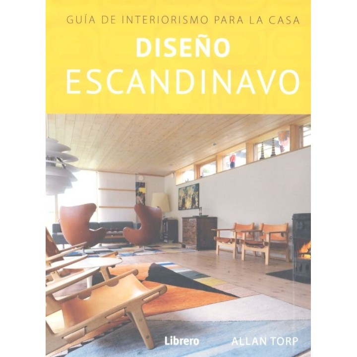 DISEÑO ESCANDINAVO GUIA DE INTERIORISMO PARA LA CASA