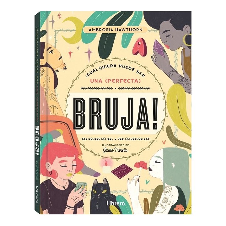 CUALQUIERA PUEDE SER UNA PERFECTA BRUJA