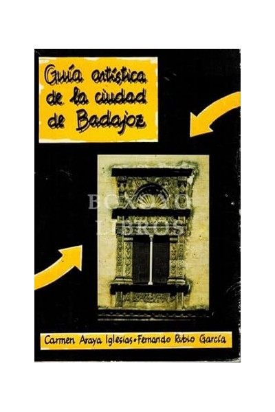 Guía artística de la ciudad de Badajoz
