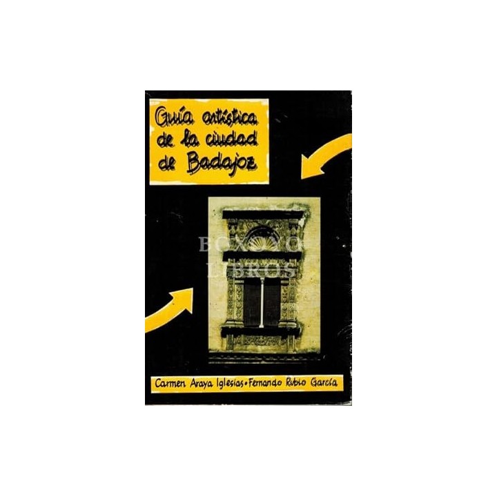 Guía artística de la ciudad de Badajoz