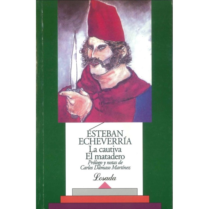 LA CAUTIVA / EL MATADERO