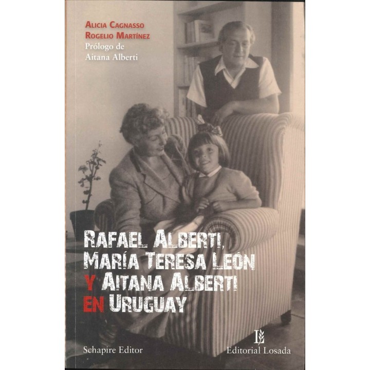 RAFAEL ALBERTI MARIA TERESA LEON Y AITANA ALBERTIA