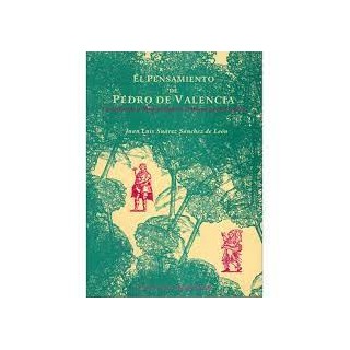 EL PENSAMIENTO DE PEDRO DE VALENCIA