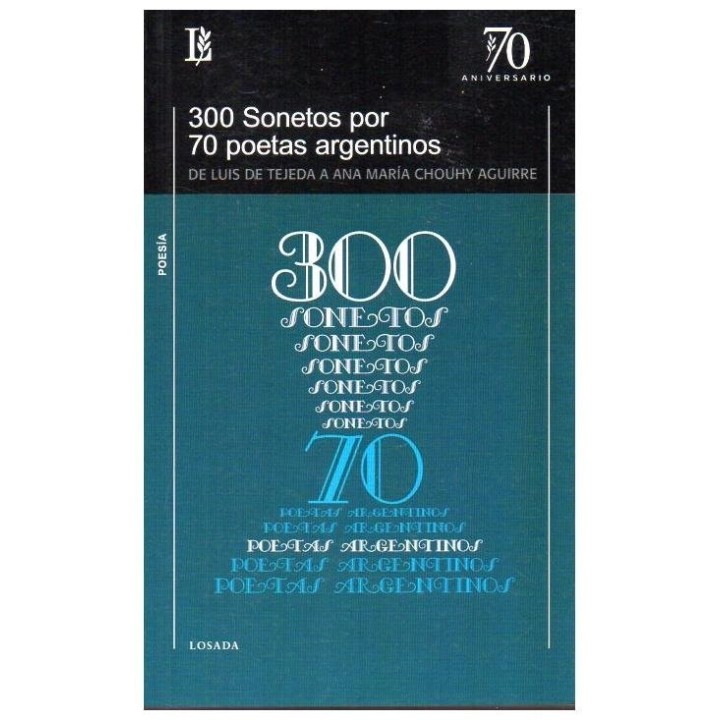 300 SONETOS POR 70 POETAS ARGENTINOS