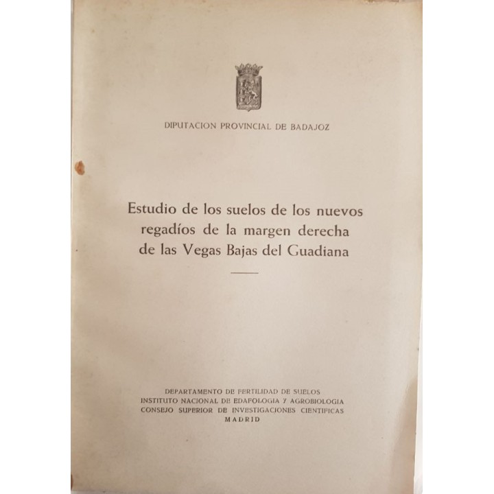 ESTUDIO DE LOS SUELOS DE LOS NUEVOS REGADÍOS DE LA MARGEN DERECHA DE LAS VEGAS BAJAS DEL GUADIANA