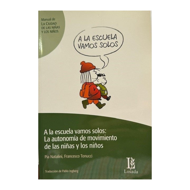 A LA ESCUELA VAMOS SOLOS AUTONOMIA MOVIMIENTO NIÑAS NIÑOS