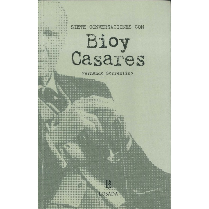 SIETE CONVERSACIONES CON VIOY CASARES