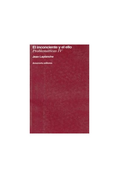 INCONSCIENTE Y EL ELLO,EL PROBLEMATICAS IV