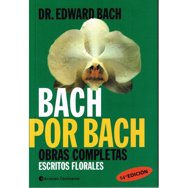 BACH POR BACH OBRAS COMPLETAS ESCRITOS FLORALES O.VARIAS