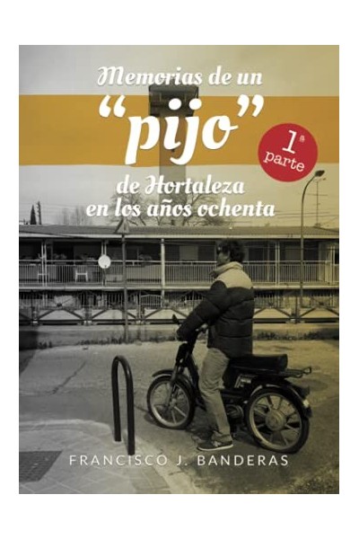 Memorias de un "pijo" de Hortaleza en los años ochenta.