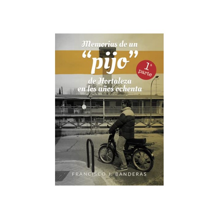 Memorias de un "pijo" de Hortaleza en los años ochenta.