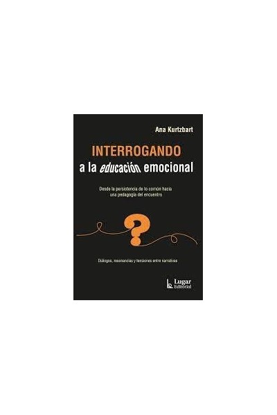 INTERROGANDO A LA EDUCACION EMOCIONAL