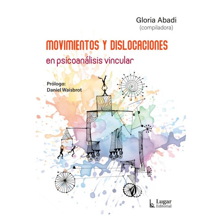 MOVIMIENTOS Y DISLOCACIONES EN PSICOANALISIS VINCULAR