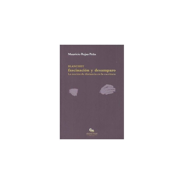 BLANCHOT FASCINACION Y DESAMPARO