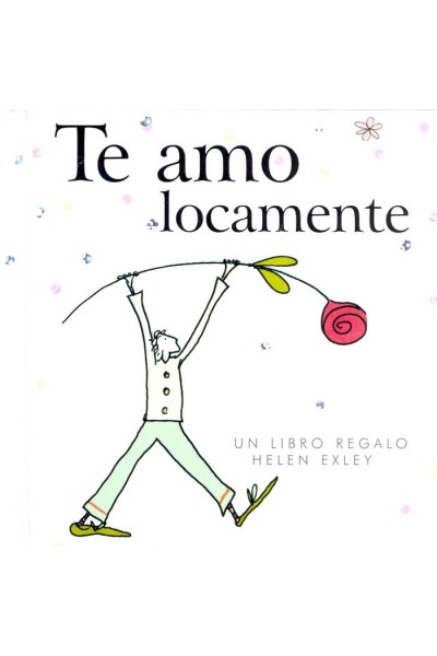TE AMO LOCAMENTE
