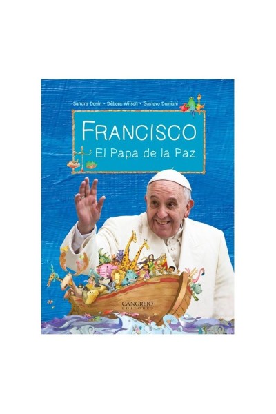 FRANCISCO EL PAPA DE LA PAZ