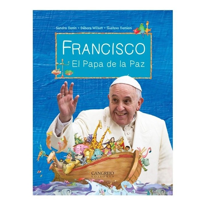 FRANCISCO EL PAPA DE LA PAZ